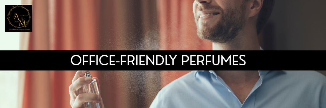 Office-Friendly Perfumes: Subtle Scents for Everyday Wear