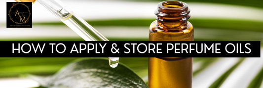 How to Apply & Store Perfume Oils for Maximum Longevity